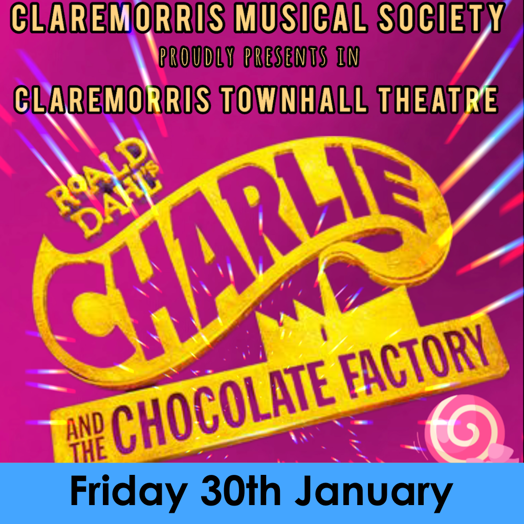 Charlie and the Chocolate Factory: The Musical Friday 30th Jan