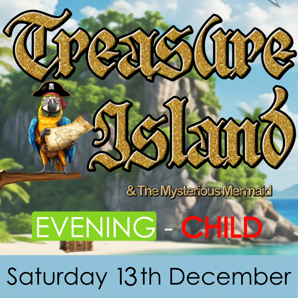 Child Admission - Treasure Island & The Mysterious Mermaid - Saturday Evening