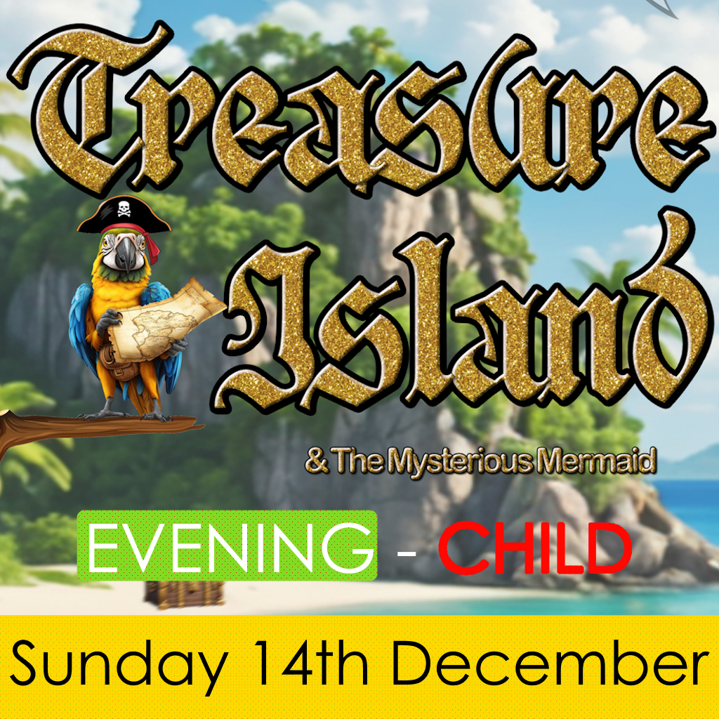Child Admission - Treasure Island & The Mysterious Mermaid - Sunday Evening