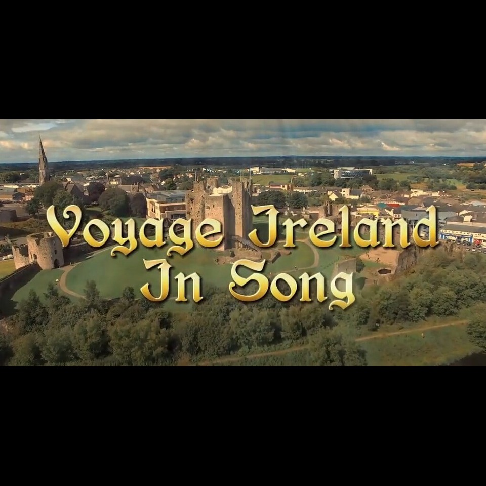 Voyage Ireland in Song    -    Trim Castle Hotel Co Meath