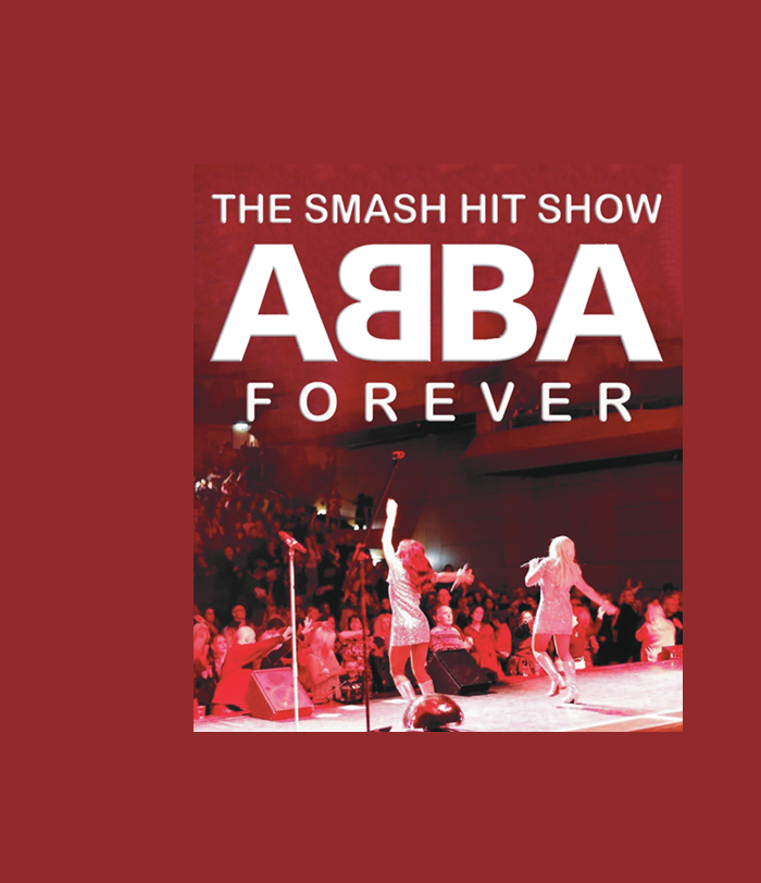 ABBA FOREVER Are Back By  Popular Demand!