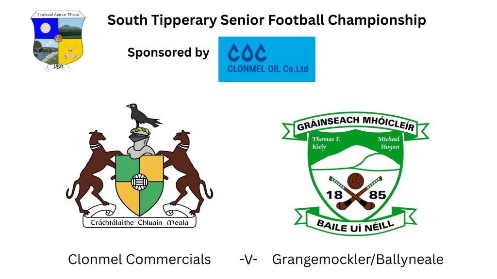 Clonmel Oil South Tipperary Senior Football Final: Clonmel Commercials -V- Grangemockler/Ballyneale