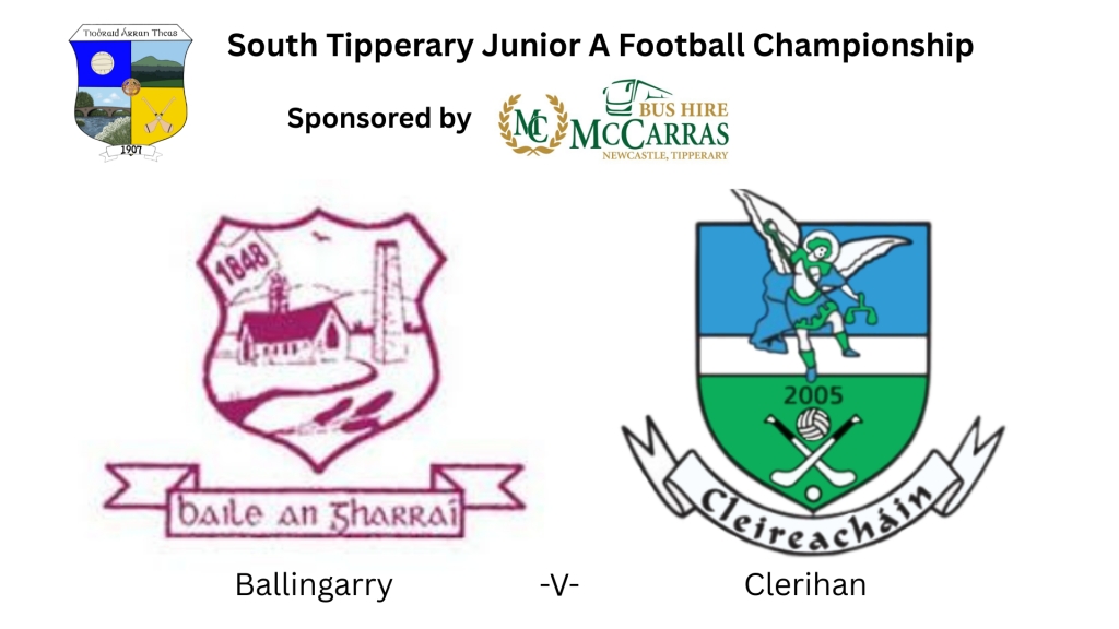McCarras Bus Hire South Tipperary Junior A Football Championship: Ballingarry -V- Clerihan