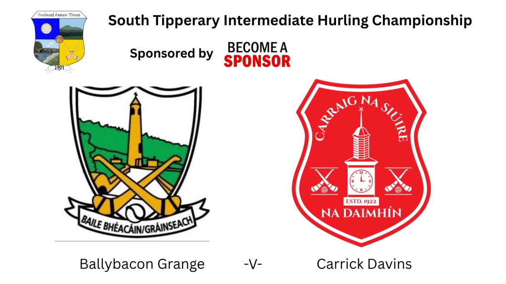 South Tipperary Intermediate Hurling Championship Quarter Final: Ballybacon Grange -V- Carrick Davins