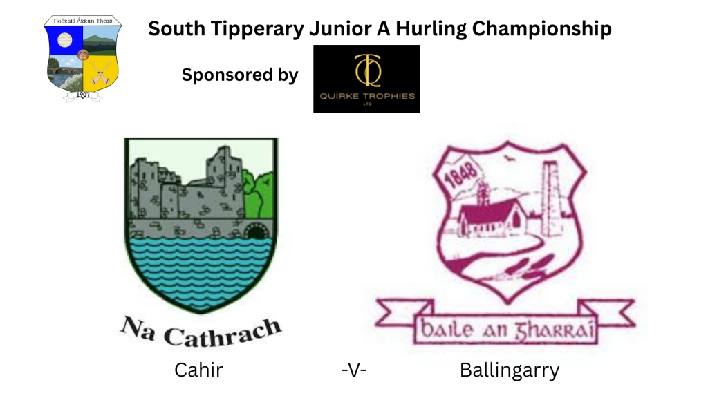Quirke Trophies South Tipperary Junior A Hurling Championship: Cahir -V- Ballingarry