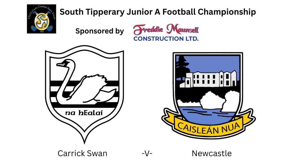 Freddie Maunsell Construction Ltd. South Tipperary Junior A Football Championship: Carrick Swan V Newcastle