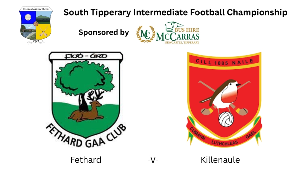 McCarras Bus Hire South Tipperary Intermediate Football Championship Semi Final: Fethard -V- Killenaule