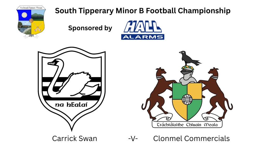 Hall Alarms South Tipperary Minor B Football Championship: Carrick Swan -V- Clonmel Commercials