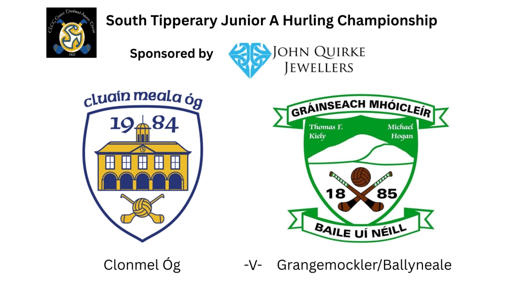 John Quirke Jewellers South Tipperary Junior A Hurling Quarter Final: Clonmel Óg V Grangemockler/Ballyneale