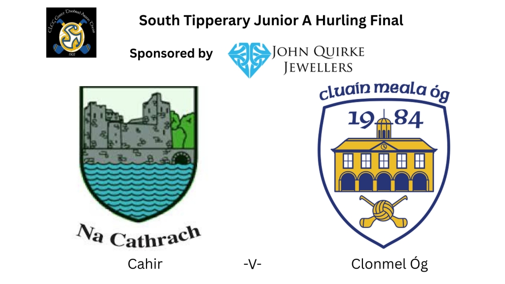 John Quirke Jewellers South Tipperary Junior A Hurling Final: Cahir V Clonmel Óg