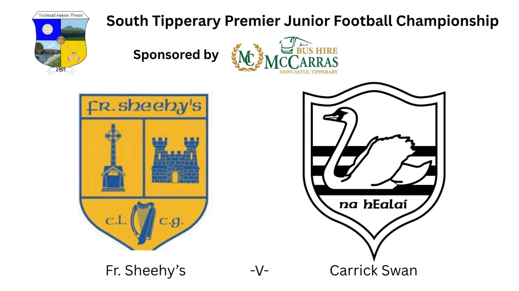 McCarras Bus Hire South Tipperary Premier Junior Football Championship Final: Fr. Sheehy's -V- Carrick Swan