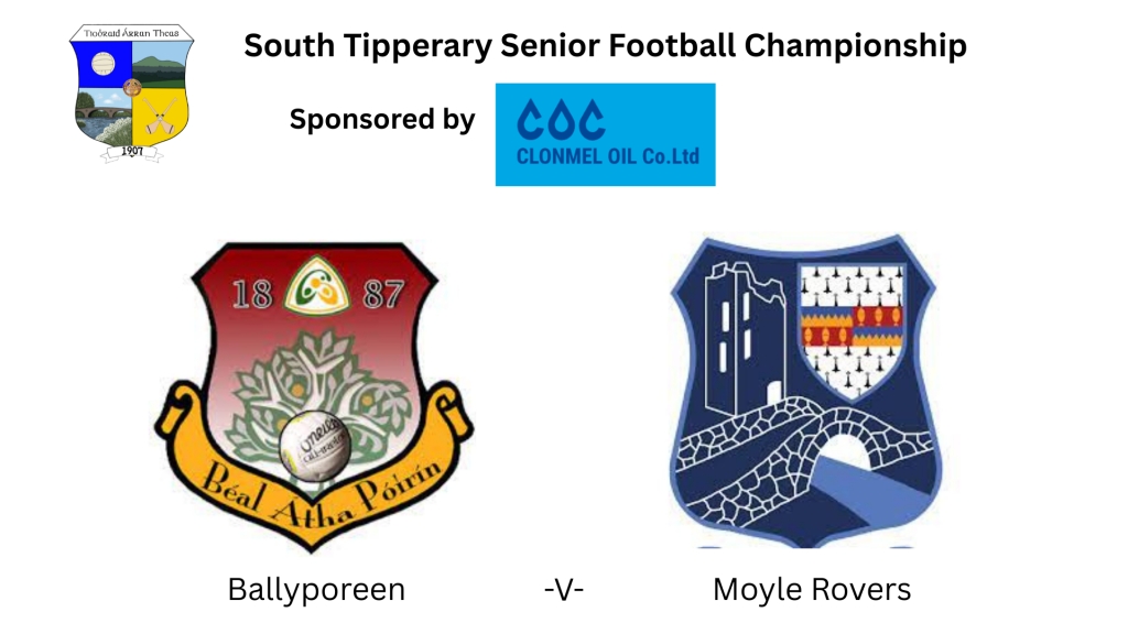 Clonmel Oil South Tipperary Senior Football Quarter-Final: Ballyporeen -V- Moyle Rovers