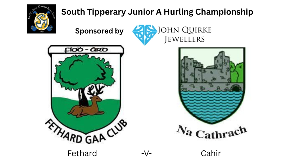 John Quirke Jewellers South Tipperary Junior A Hurling Quarter Final: Fethard V Cahir