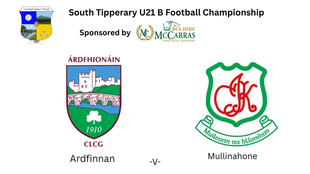 McCarras Bus Hire South Tipperary U21 B Football Championship Prelim Quarter Final: Ardfinnan -V- Mullinahone