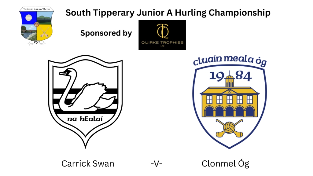 Quirke Trophies South Tipperary Junior A Hurling Championship: Carrick Swan -V- Clonmel Óg