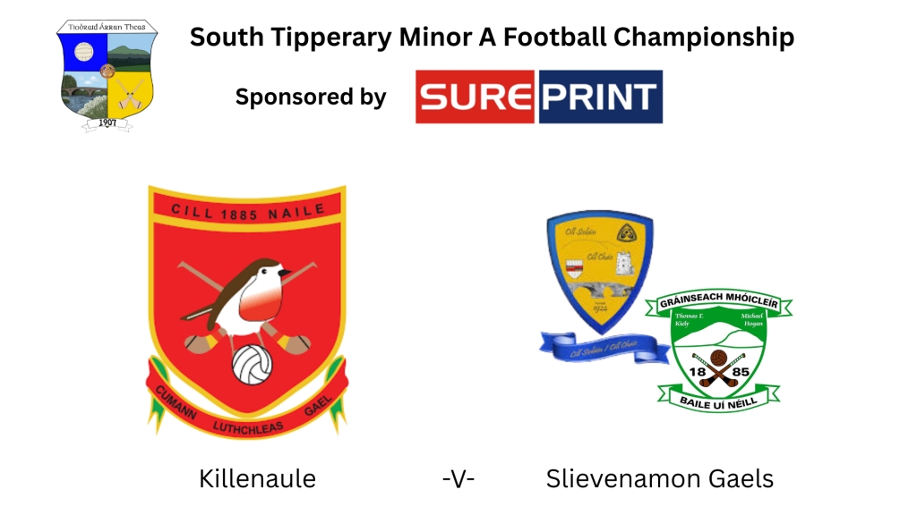 Sureprint South Tipperary Minor A Football Championship: Killenaule -V- Slievenamon Gaels