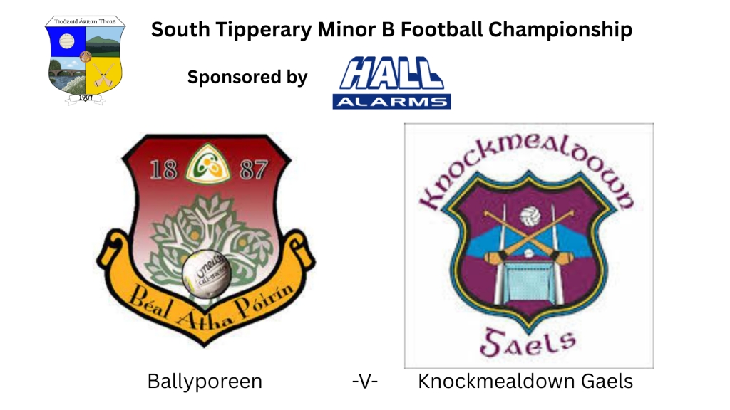 Hall Alarms South Tipperary Minor B Football Championship: Ballyporeen -V- Knockmealdown Gaels