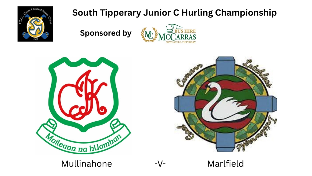 McCarras Bus Hire Junior C Hurling Final: Mullinahone V Marlfield