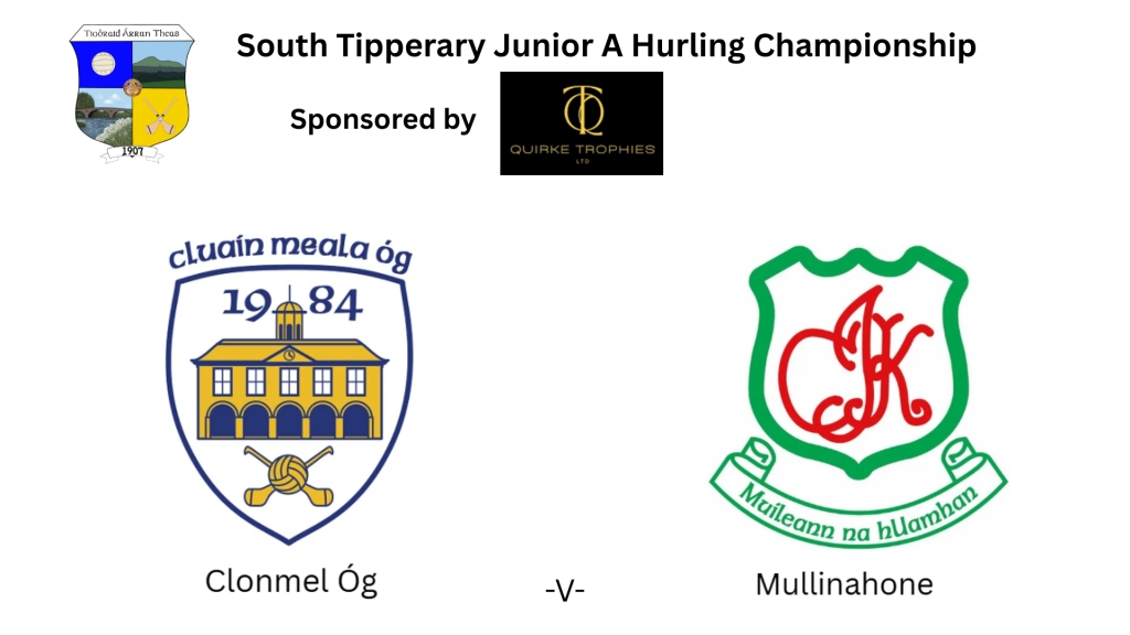 Quirke Trophies South Tipperary Junior A Hurling Championship: Clonmel Óg -V- Mullinahone