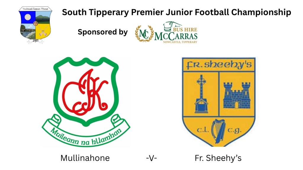 McCarras Bus Hire South Tipperary Premier Junior Football Championship Semi Final: Mullinahone -V- Fr. Sheehy's