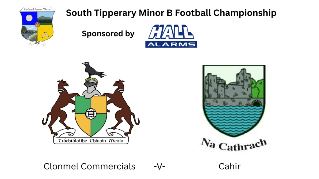 Hall Alarms South Tipperary Minor B Football Championship: Clonmel Commercials -V- Cahir