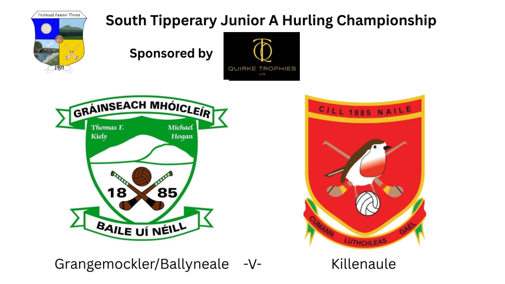 Quirke Trophies South Tipperary Junior A Hurling Championship: Grangemockler/Ballyneale -V- Killenaule