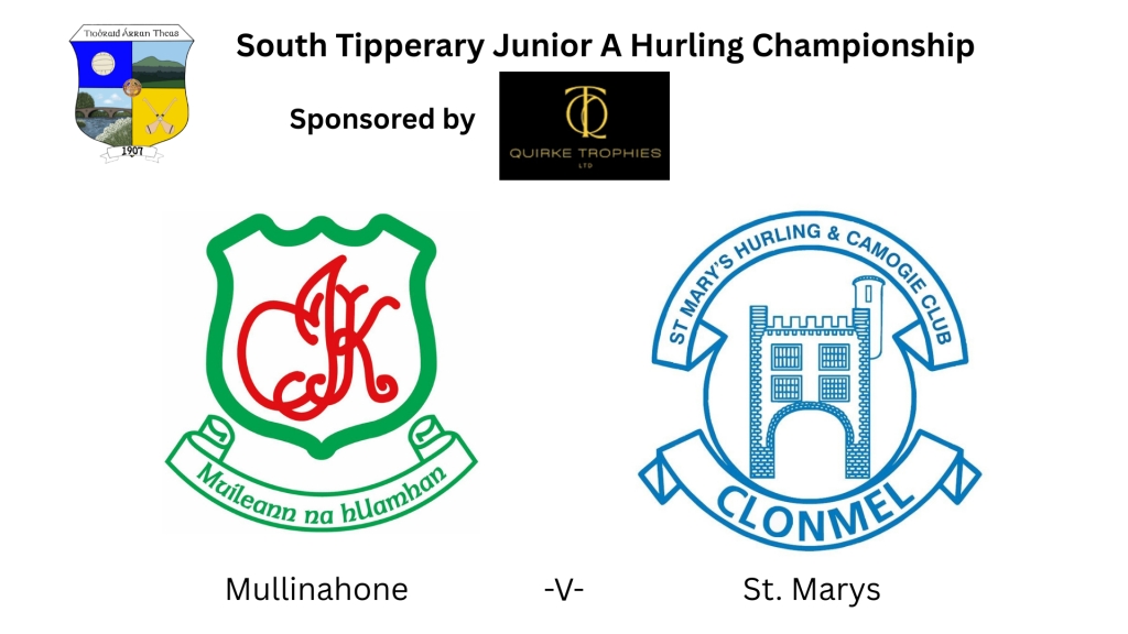 Quirke Trophies South Tipperary Junior A Hurling Championship: Mullinahone -V- St. Marys