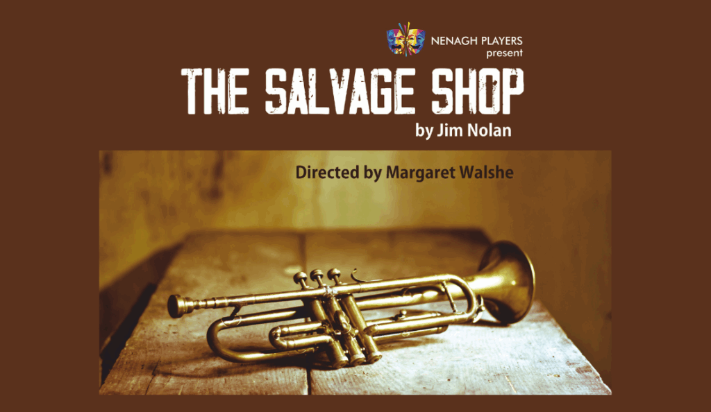 Nenagh Players Present: Salvage Shop - Thursday 5th March