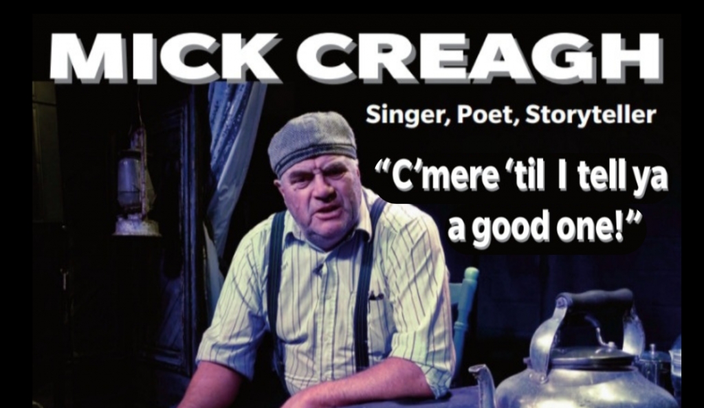 C'mere 'til I tell ya a good one! - Mick Creagh