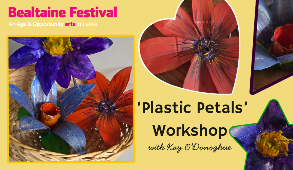 Bealtaine Festival: ‘Plastic Petals’ Workshop