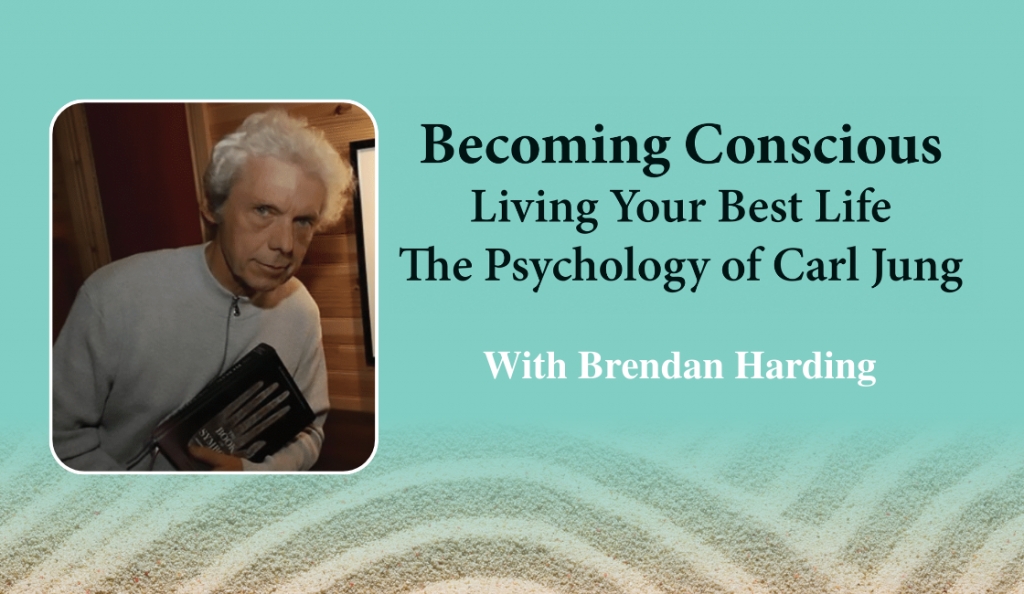 Becoming Conscious: Living your best life - The psychology of Carl Jung