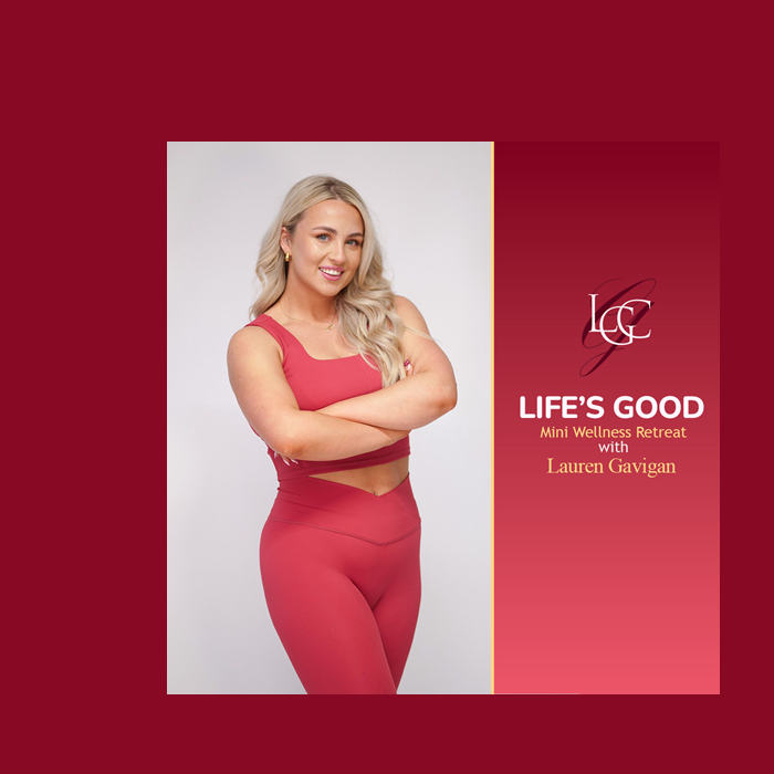 LIFE’S GOOD – Mini Wellness Retreat with Lauren Gavigan | 10am–1pm